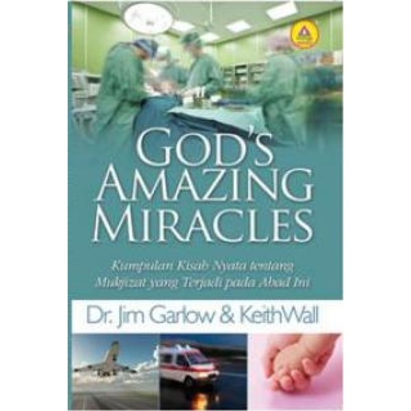 God’s Amazing Miracles - Dr. Jim Galow & Keith Wall