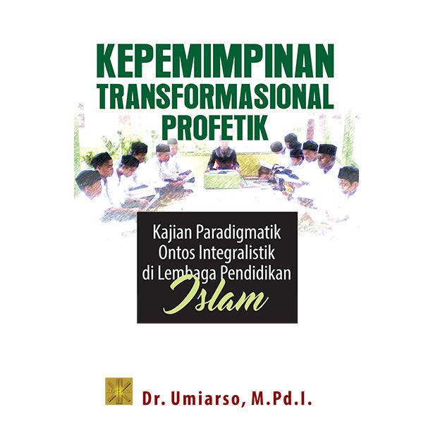 Jual BUKU Kepemimpinan Transformasional Profetik Kajian Paradigmatik ...