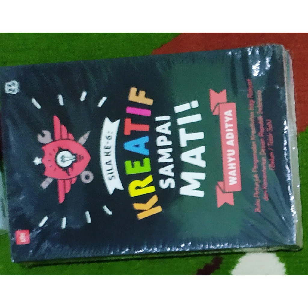 

Sila ke 6: Kreatif Sampai Mati WAHYU ADITYA - BENTANG PUSTAKA