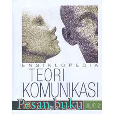 

Buku Ensiklopedia Teori komunikasi jilid 2 - Stephen W Little John