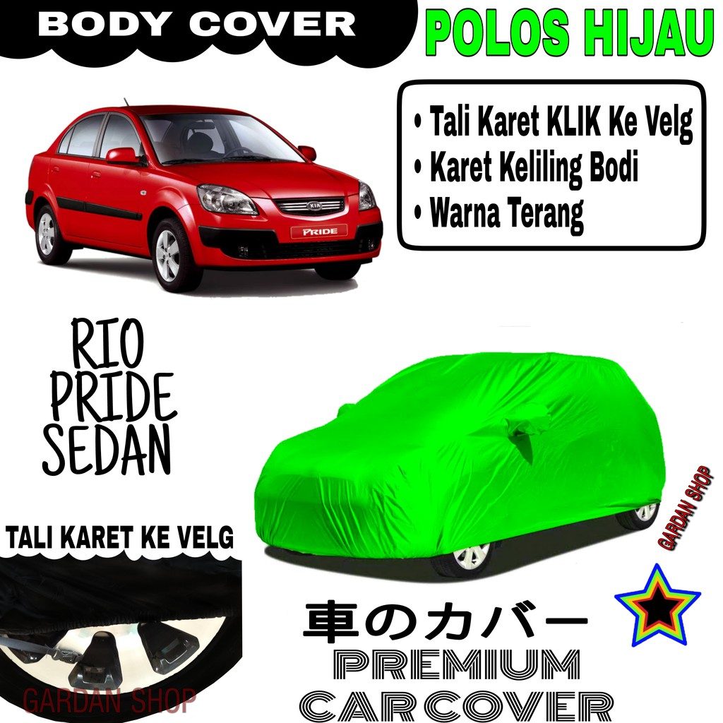 Sarung Mobil RIO PRIDE SEDAN Polos HIJAU Body Cover Penutup Body Pride PREMIUM Hijau