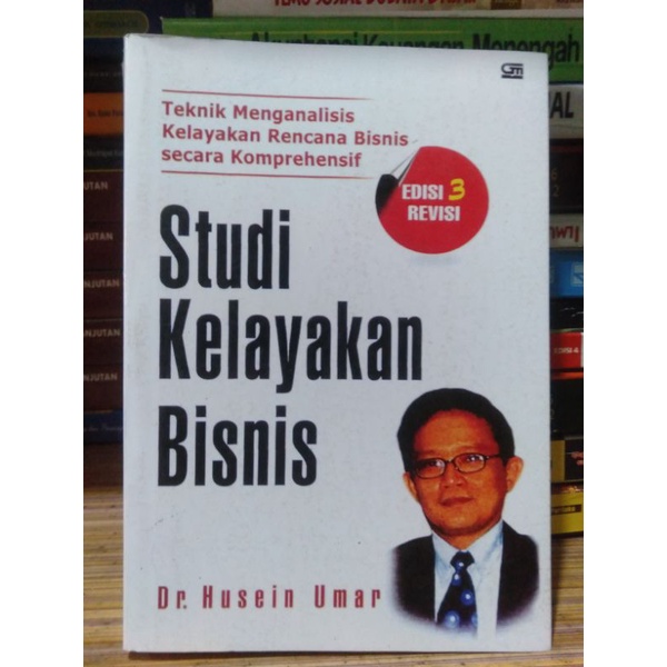 

Studi Kelayakan Bisnis By Dr. Husein Umar