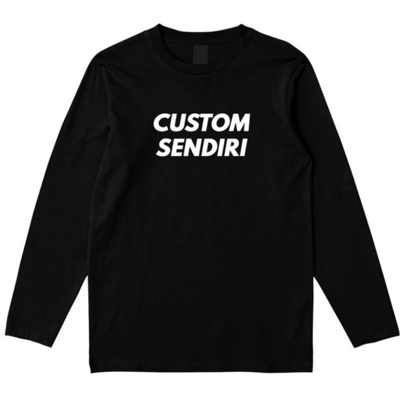 Kaos Custom Lengan Panjang (foto/gambar/desain/kata2/tulisan) Bebas