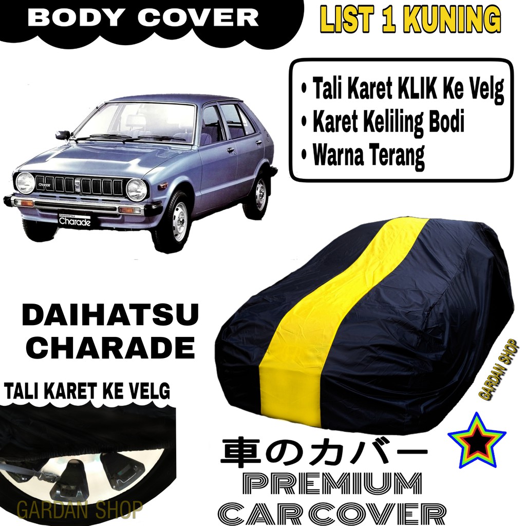 Body Cover DAIHATSU CHARADE List Single KUNING Sarung Mobil Penutup Charade PREMIUM