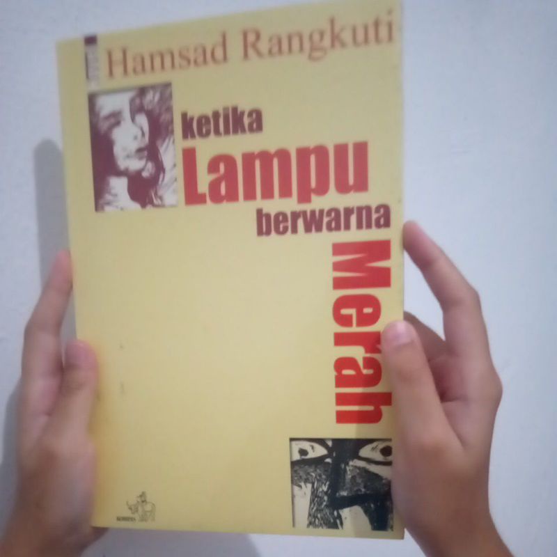 Ketika Lampu berwarna Merah. Novel Hamsad Rangkuti