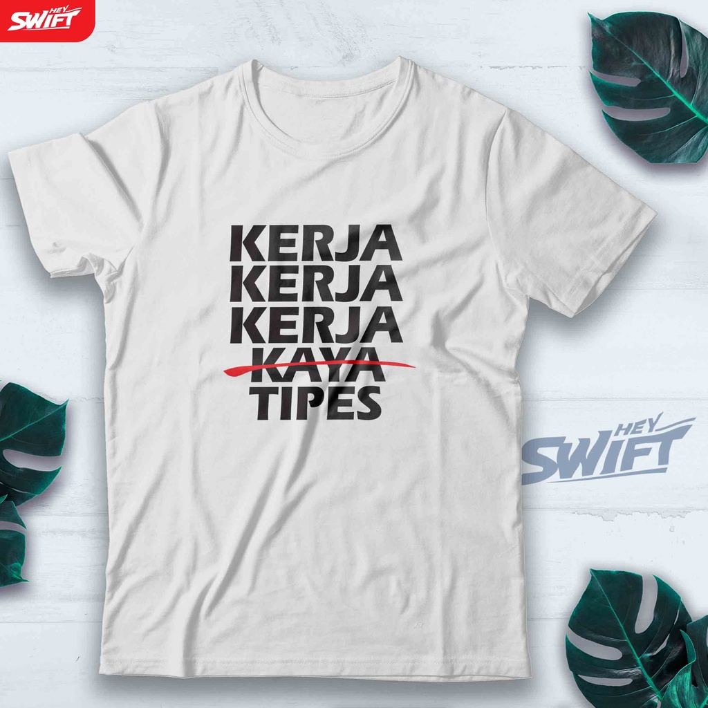 KAOS KERJA KERJA KERJA TIPES TSHIRT BAJU DISTRO