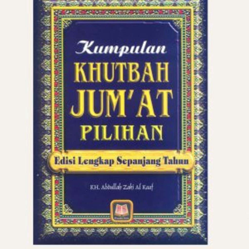 KUMPULAN KHUTBAH JUM’AT PILIHAN