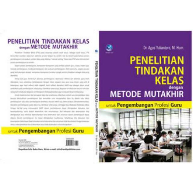 

Penelitian Tindakan Kelas Dengan Metode Mutakhir Untuk Pengembangan Profesi Guru - Agus Yuliantoro