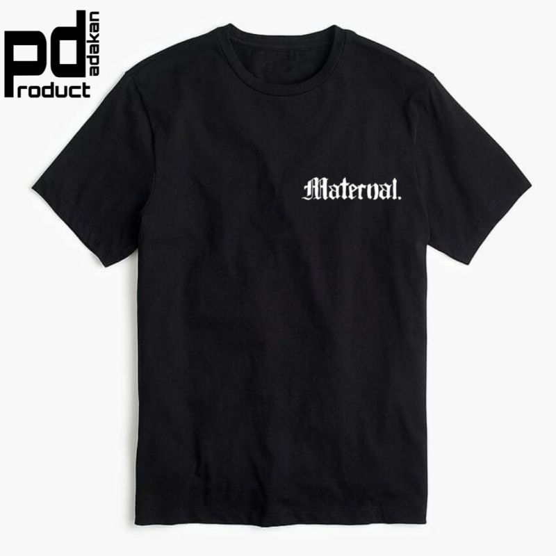 Baju Distro MATERNAL DISASTER simple kaos 30s kata tulisan hitam putih pria wanita dewasa tee tshirt