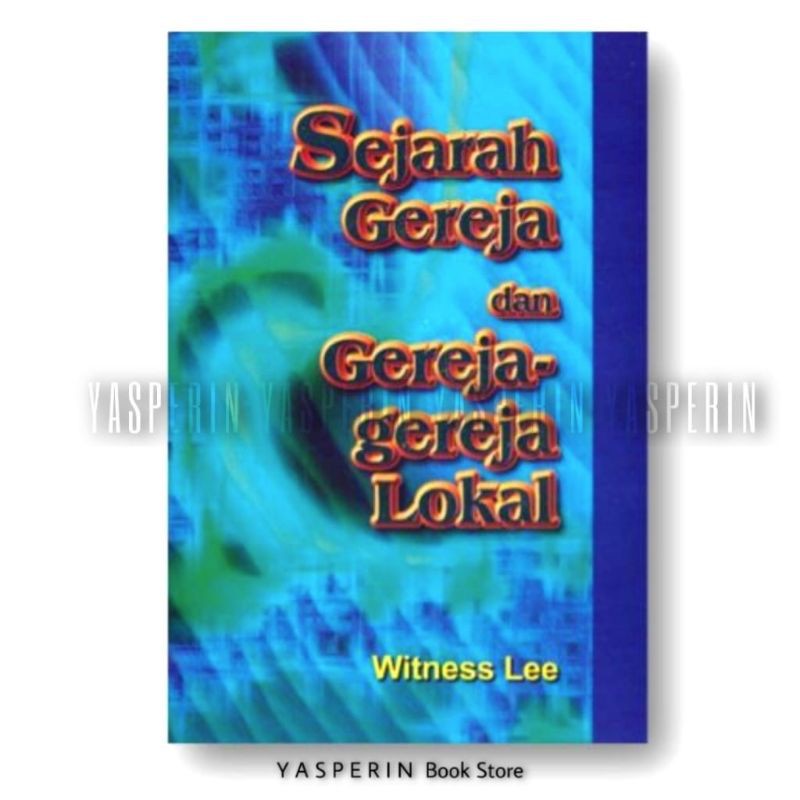 YASPERIN Sejarah Gereja dan Gereja-gereja Lokal