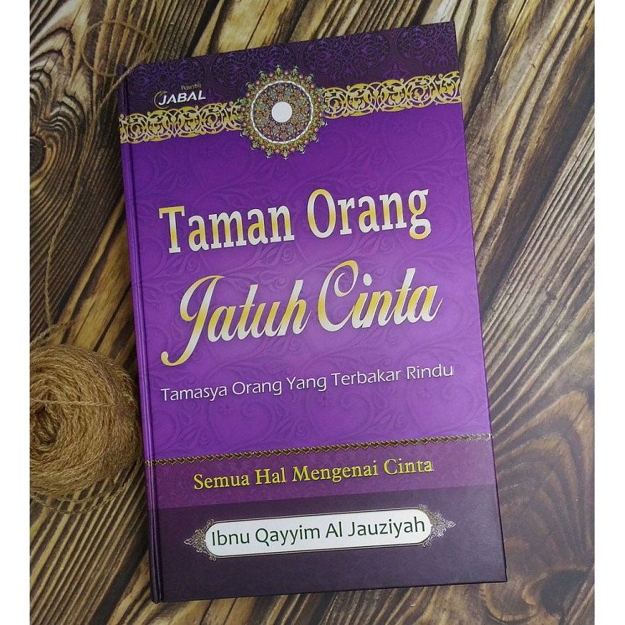 Taman Orang Jatuh Cinta (Raudhatul Muhibbin) Karya Imam Ibnu Qayyim Al-Jauziyah