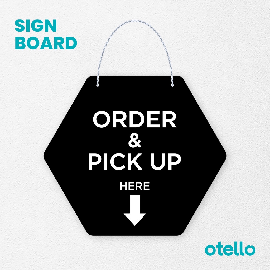 Otello Signage Order &amp; Pick Up Here Tegak Signage Board Acrylic Gantung Akrilik Rantai Petunjuk Toko Modern Minimalist Kafe Restoran Kantor Gedung Cafe