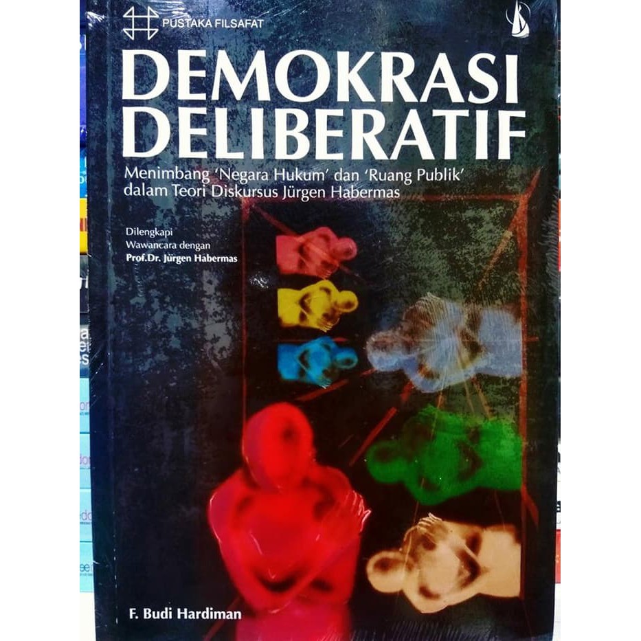 Demokrasi Deliberatif    -F. Budi Hardiman-