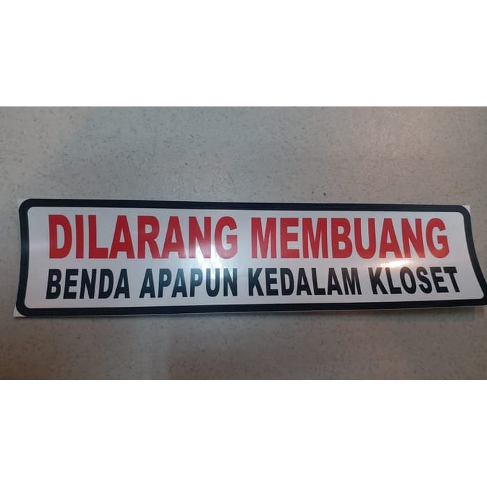

SIGN LABEL STICKER DILARANG MEMBUANG BENDA APAPUN KEDALAM KLOSET