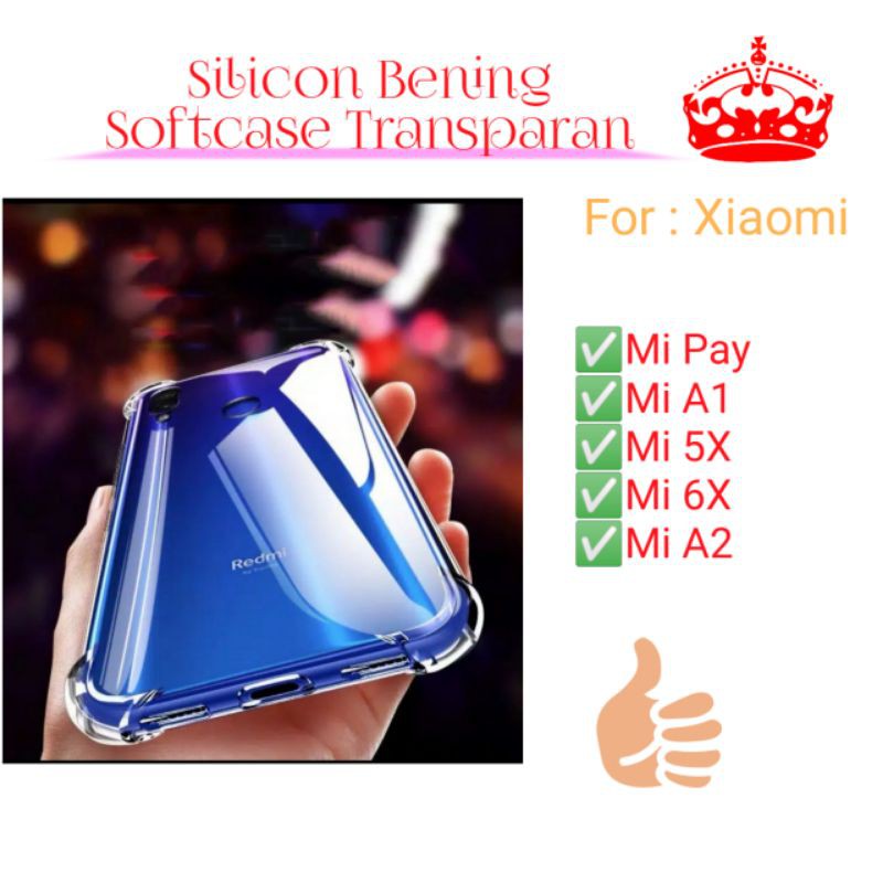 Case Xiaomi Mi Pay A1 5X 6X A2 MiA1 MiA2 Mi5x Mi6X Silicon Softcase Bening Transparan Casing Cover