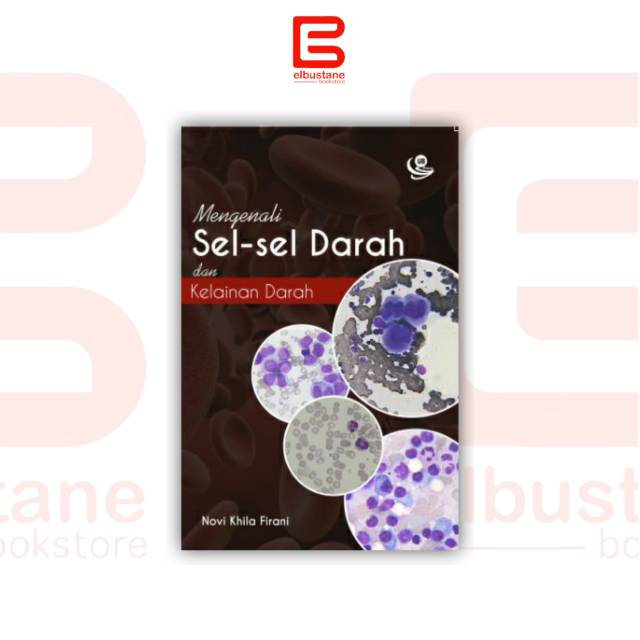 Jual Mengenali Sel Sel Darah Dan Kelainan Darah Ub Press Shopee