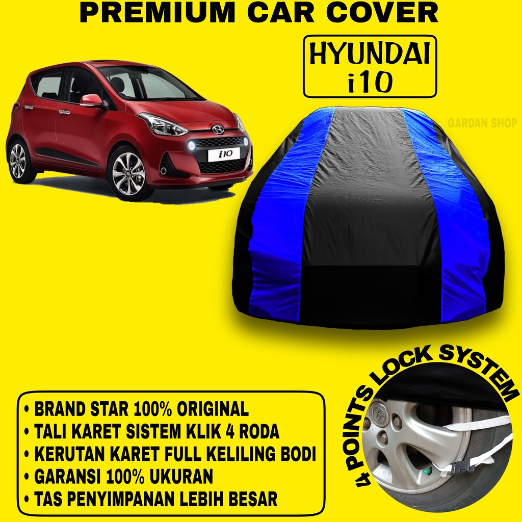 Body Cover HYUNDAI I10 Sarung BIRU Penutup Pelindung Bodi Mobil Hyundai Grand i10 PREMIUM Blue Cover