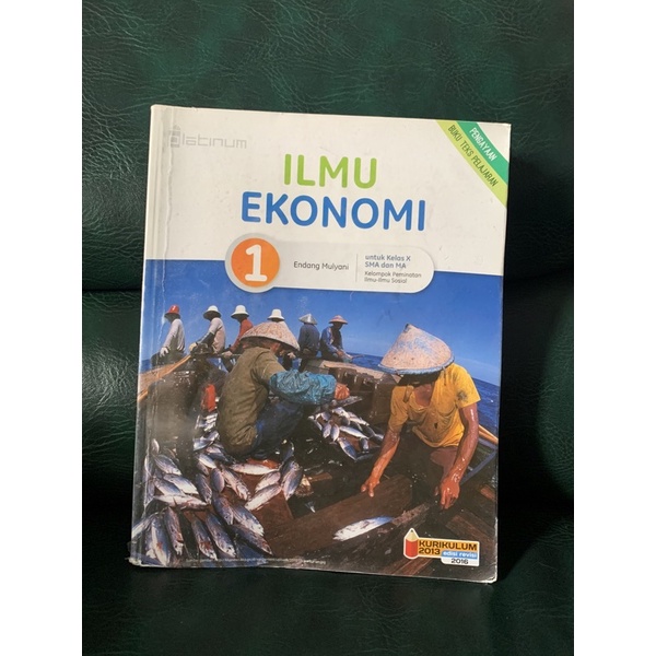 

Ilmu Ekonomi untuk SMA kelas X penerbit platinum penulis endang mulyani