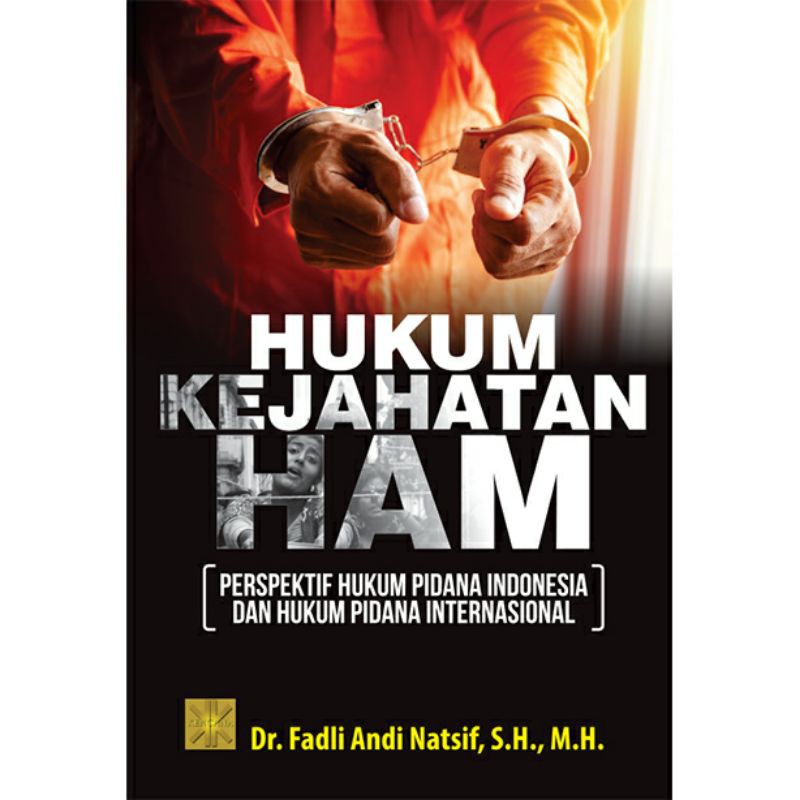 #BukuOriginal HUKUM KEJAHATAN HAM PERSPEKTIF HUKUM PIDANA INDONESIA DAN HUKUM PIDANA INTERNASIONAL