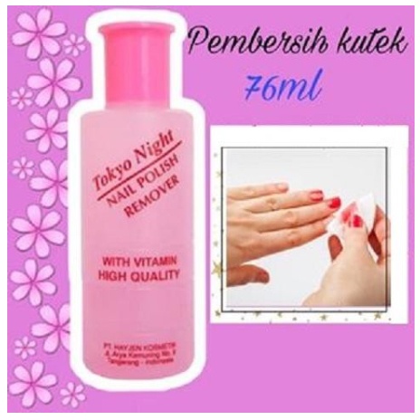 Aseton Tokyo /penghapus kutek TOKYO NIGHT BPOM 76ml