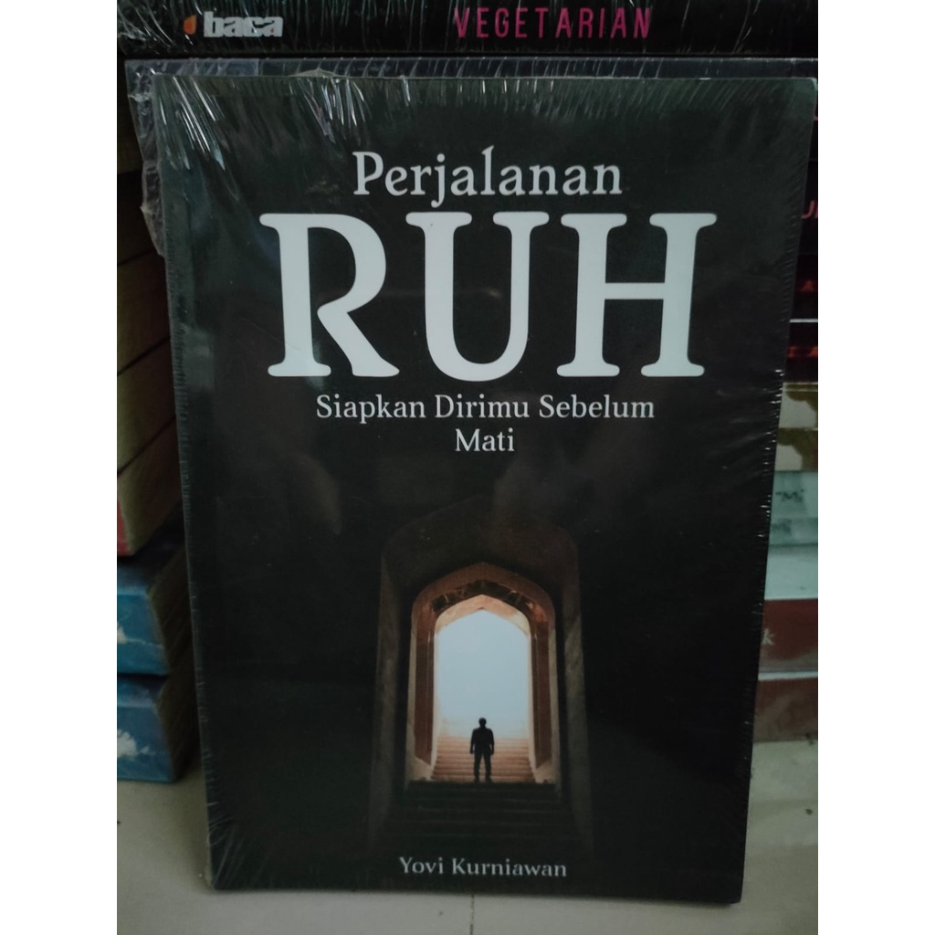 PERJALANAN RUH: Siapkan Dirimu Sebelum Mati