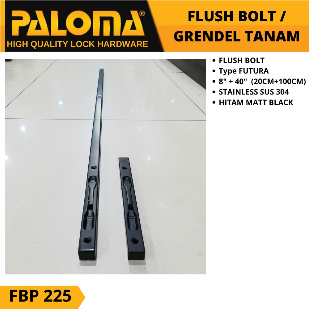 PALOMA FBP 225 GRENDEL TANAM FLUSH BOLT FUTURA 8+40 INCH ( 20+100CM) HITAM MATTE BLACK