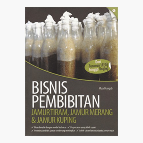 Bisnis Pembibitan JamurTiram, Jamur Merang, dan Jamur Kuping