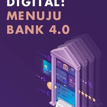 

Buku Perbankan Digital: Menuju Bank 4.0 Batara Maju Simatupang