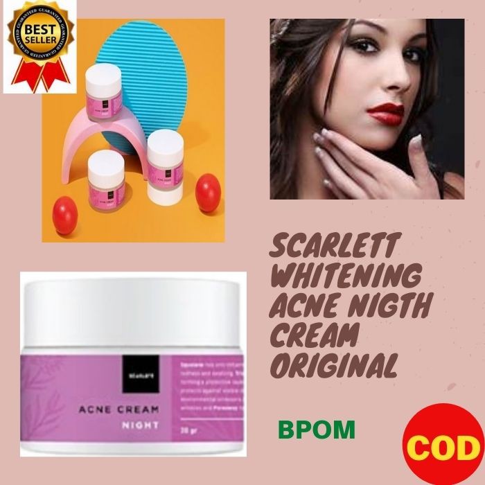 Cream Krim Crem Scarlett Scarlet Scarlette Scarrlet Sekarlet Skarlet Night Cream Anty Acne Acnes Ski