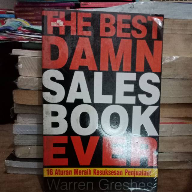 The best Damn Sales Book Ever 16 Aturan Meraih Kesuksesan Penjualan