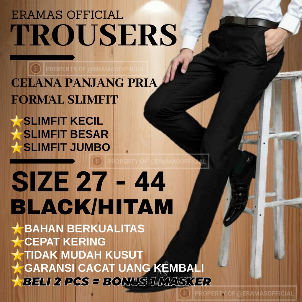 Celana Kantor Formal Kerja Panjang Pria Dewasa Slimfit Sepan Bahan Dasar Kain Hitam 27 - 44