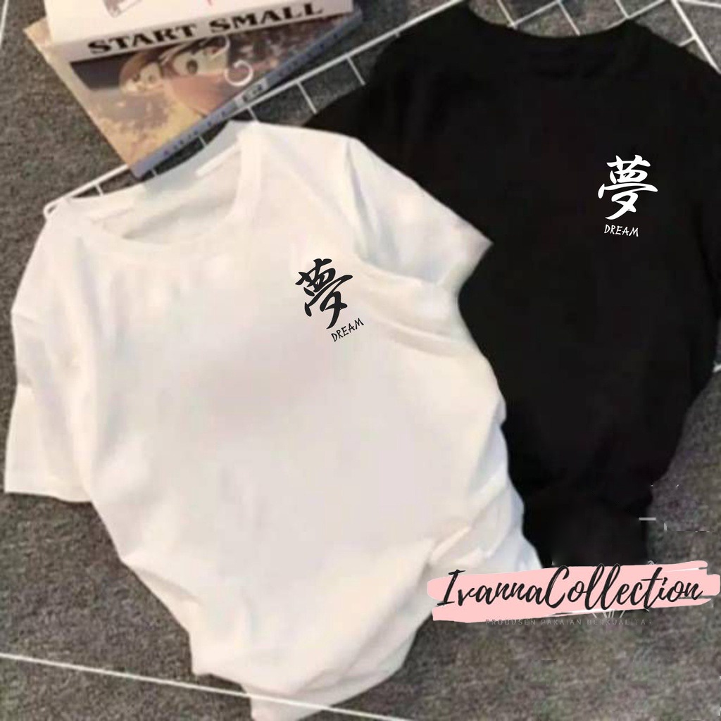 IvannaCollection Baju Kaos Atasan Couple Pasangan Sablon Dream Jepang Kaos Cople Kekinian Korean Style Size M L XL