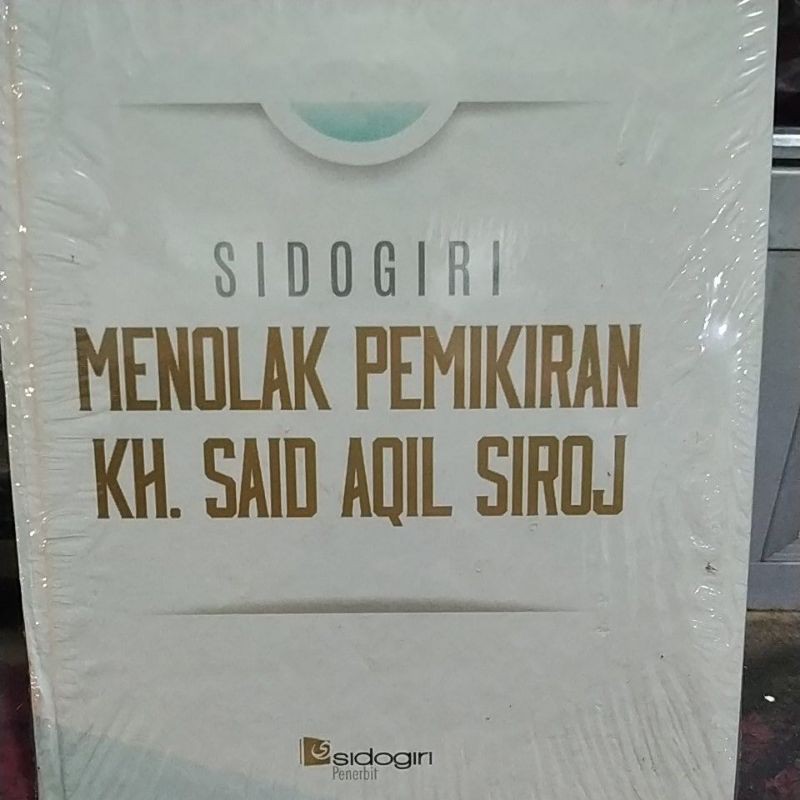 Buku Aswaja. Sidogiri MENOLAK PEMIKIRAN KH SA'ID AGIL SIROJ