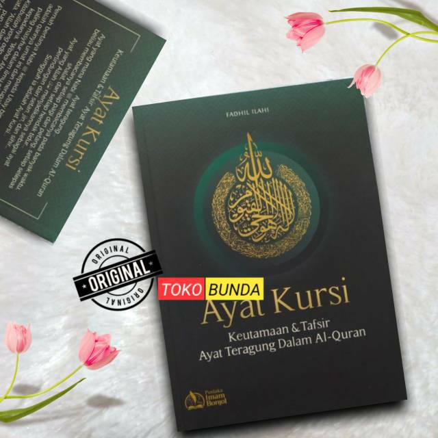 Ayat Kursi - Keutamaan & Tafsir Ayat Teragung Dalam Al-Quran