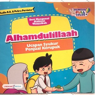 Buku Cerita Anak Islami Muslim SERI MENGENAL KALIMAT THAYYIBAH Bilingual Bahasa Inggris Full Color