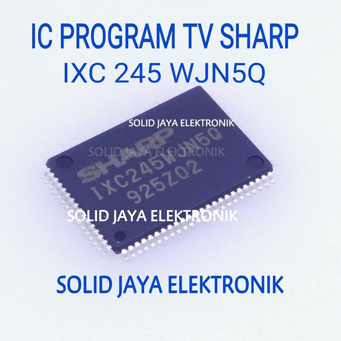 IC IXC245WJN5Q IC PROGRAM TV SHARP IXC 245 WJN5Q IXC245 TEMPEL SMD IXC 245 IC SHARP