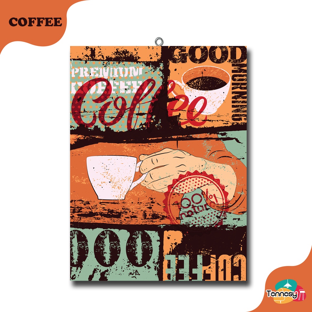 TENNESY HIASAN DINDING COFFEE ART 30x40CM WALL DEKOR PAJANGAN KAYU POSTER DEKORASI DINDING CAFE KAMAR TIDUR RUMAH