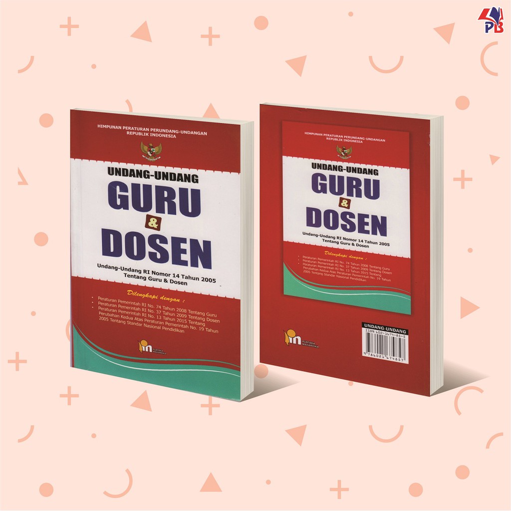 Buku Hukum Dan Ilmu Perundang Undangan : UU Guru & Dosen, UU RI Nomor 14 Tahun 2005 tentang Guru & Dosen-2