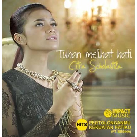 CD Tuhan Melihat Hati - Citra Scholastika