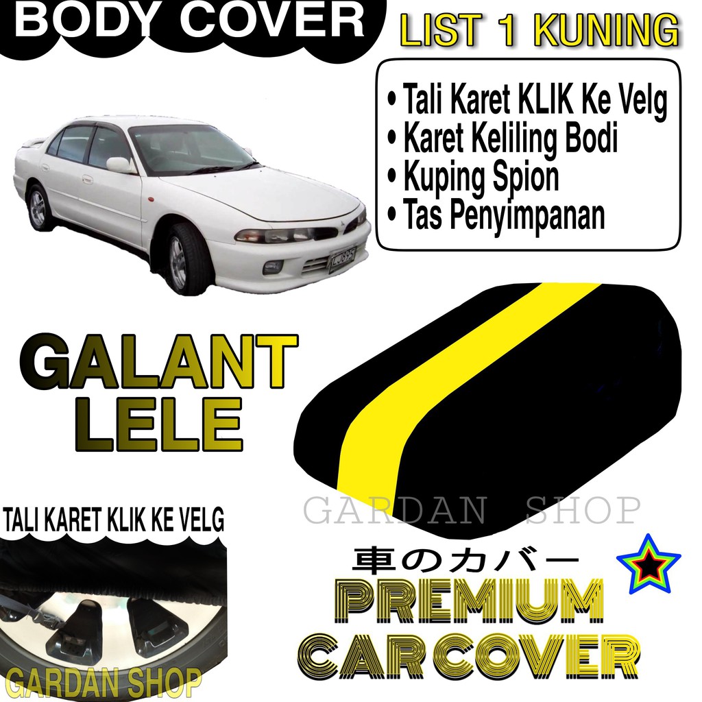 Body Cover GALANT LELE List KUNING Penutup Pelindung Bodi Mobil Galant Lele PREMIUM Yellow