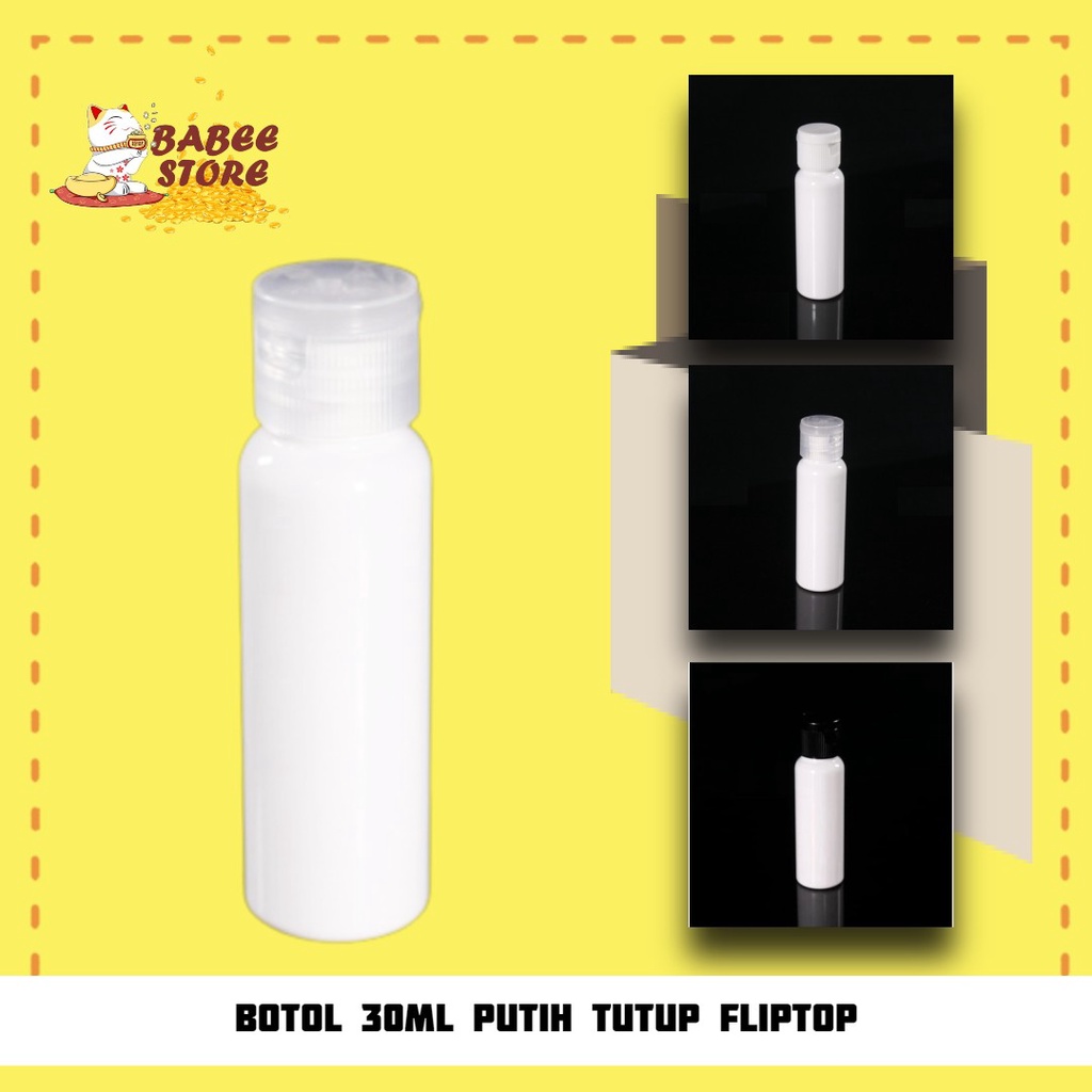 [HARGA GROSIR] BABEE BOTOL 30ML FLIPTOP PUTIH BAHAN TEBAL / BOTOL ISI ULANG LOTION