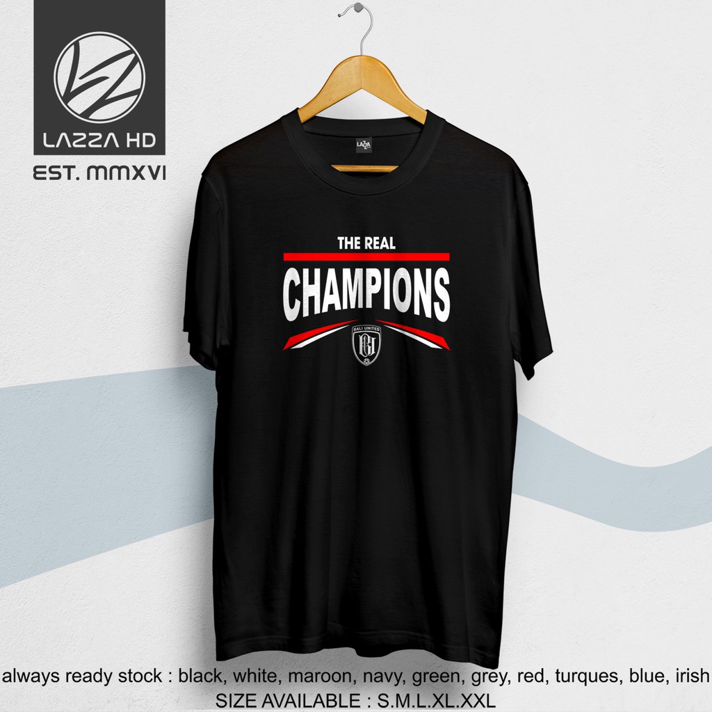 Kaos / Baju / Tshirt Distro THE REAL CHAMPIONS BALI UNITED LOGO Terlaris