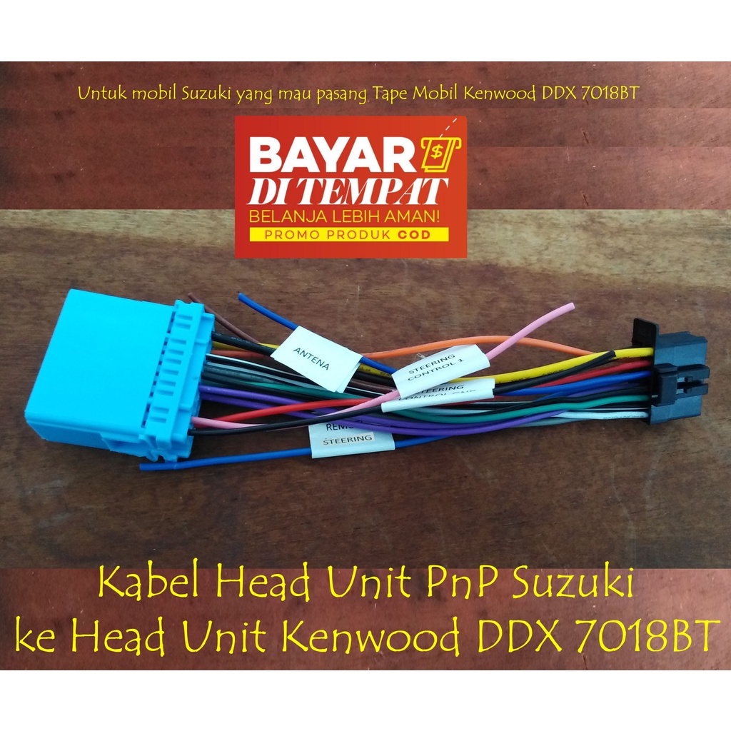 Soket PnP Mobil Suzuki ke Head Unit Tape Mobil Kenwood DDX 7018BT