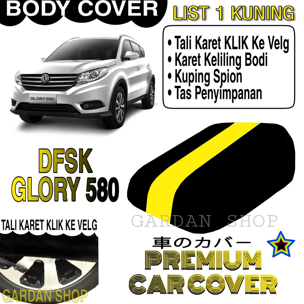 Body Cover DFSK GLORY 580 List KUNING Penutup Pelindung Bodi Mobil Dfsk Glory 580 PREMIUM Yellow