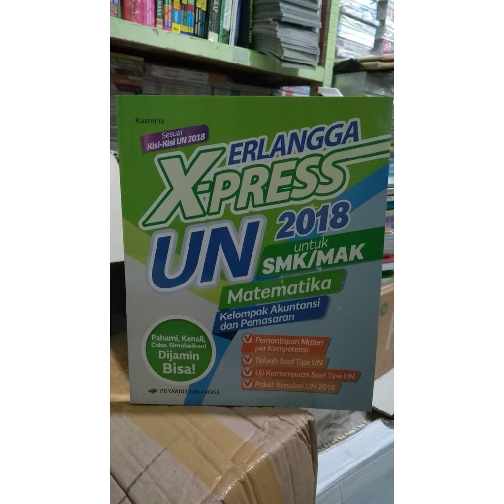 ERLANGGA X-PRESS UN 2018 SMK/MAK MATEMATIKA AKUNTANSI & PEMASARAN