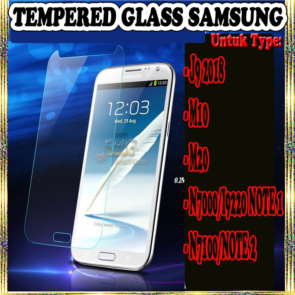 TEMPERED GLASS SAMSUNG J8 2018 SAMSUNG M10 SAMSUNG M20 SAMSUNG N7000 SAMSUNG I9220 NOTE 1 SAMSUNG N7100 SAMSUNG NOTE 2 ANTI GORES KACA TEMPER GLASS