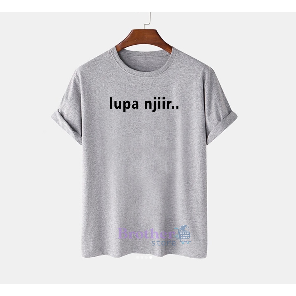 Brother Store Kaos Distro Pria Pria lupa njir Premium