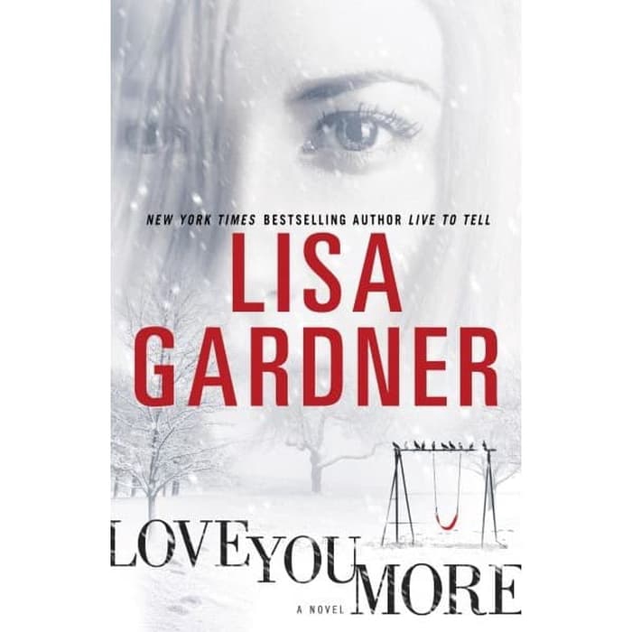 

Buku novel - (Detective D. D. Warren 5) Lisa Gardner - Love You More