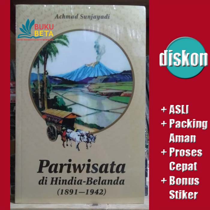 Pariwisata di Hindia-Belanda - Achmad Sunjayadi