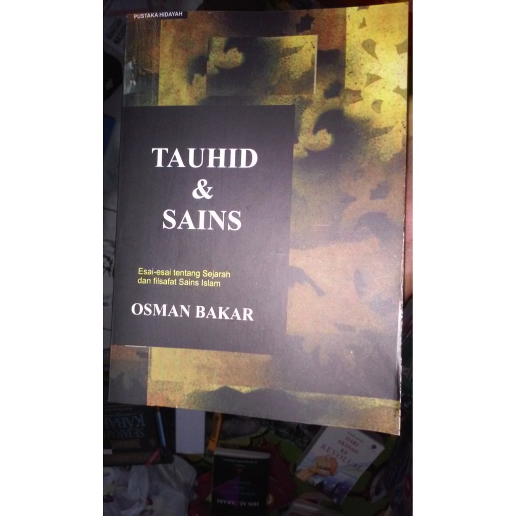TAUHID DAN SAINS KARYA OSMAN BAKAR